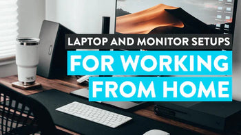 Konfiguracje laptopa i monitora na Twoim biurku do pracy zdalnej
