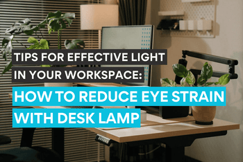 Conseils pour un éclairage efficace dans votre espace de travail