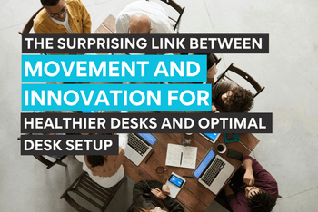 lien entre mouvement et innovation pour des bureaux plus sains